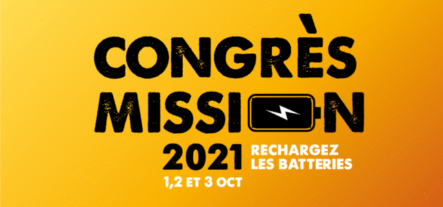 Congrès Mission 2021 – appel à services Congrès Mission 2021 – appel à services