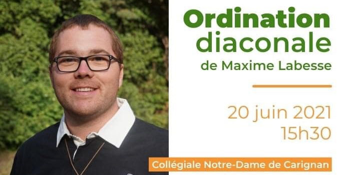 Témoignage de Maxime, ordonné le 20 juin.