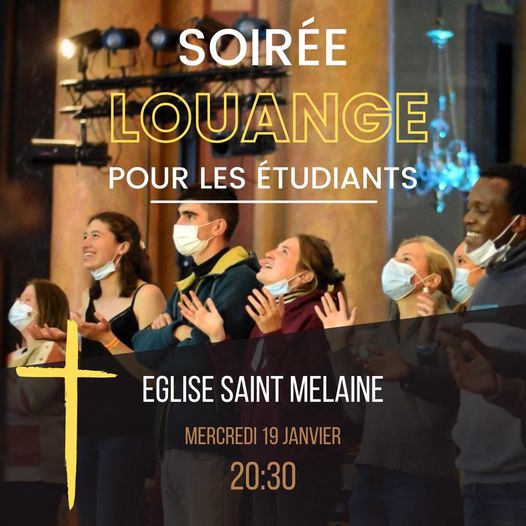 Soirée louange pour les étudiants. Eglise Saint Melaine, mercredi 19 janvier à 20h30