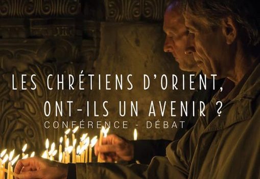 Conférence : Les chrétiens d’orient ont-ils un avenir ?