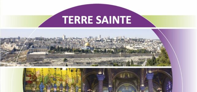 Pèlerinage en Terre Sainte, du 3 au 12 juillet 2023