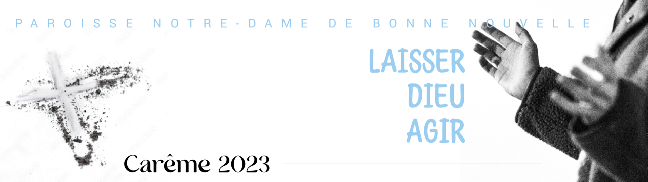 Carême : Laisser Dieu agir