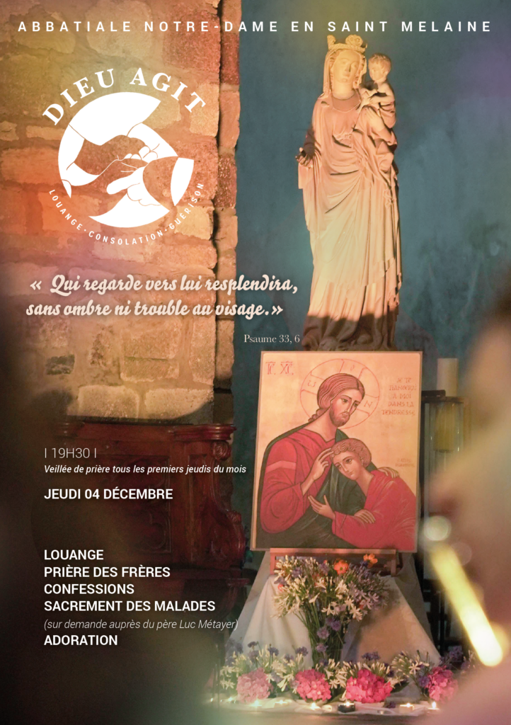 Affiche pour la veillée de prière “Dieu agit” à l’abbatiale Notre-Dame en Saint-Melaine. On y voit une statue de la Vierge à l’Enfant et une icône du Christ entourée de fleurs. Le texte annonce une veillée le jeudi 4 décembre à 19h30 avec louange, prière des frères, confessions, sacrement des malades et adoration.