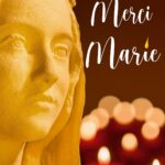 Merci Marie – lundi 8 décembre